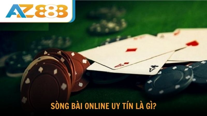 Sòng bài online uy tín là gì?